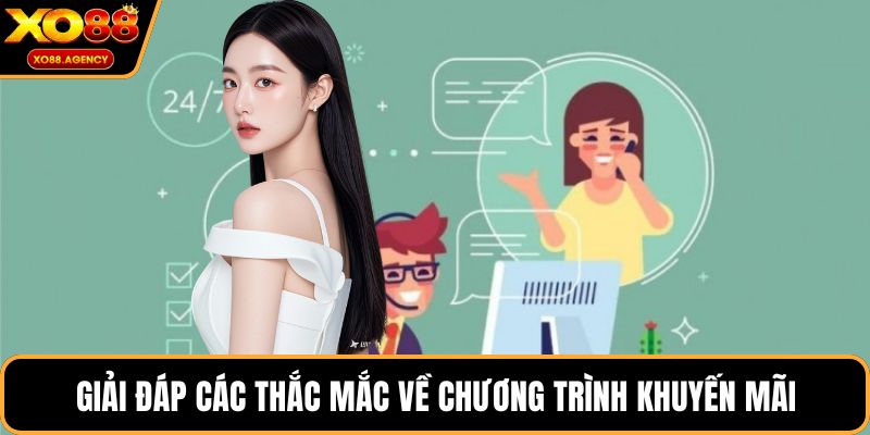 Giải đáp các thắc mắc về chương trình khuyến mãi