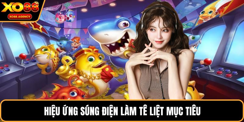 Hiệu ứng súng điện làm tê liệt mục tiêu